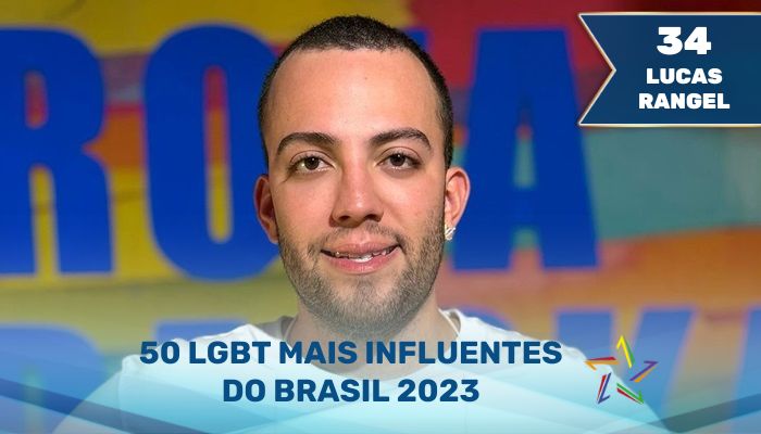 Lucas Rangel - 50 LGBT Mais Influentes do Brasil em 2023