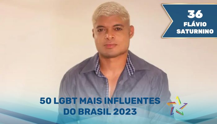 Flávio Saturnino - 50 LGBT Mais Influentes do Brasil em 2023