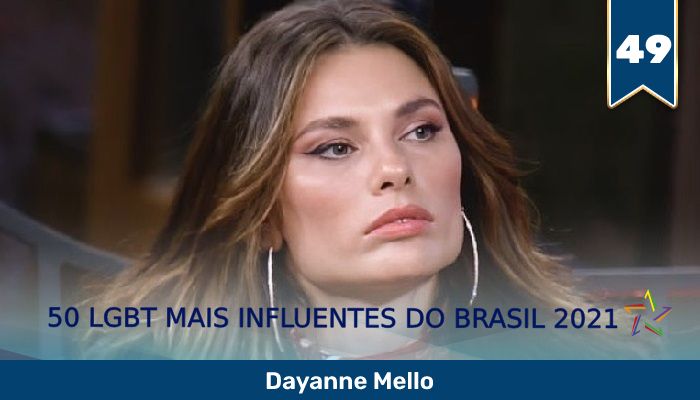 50 LGBT Mais Influentes de 2021: Dayane Mello