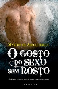 O Gosto do Sexo sem Rosto, de Marlon de Albuquerque